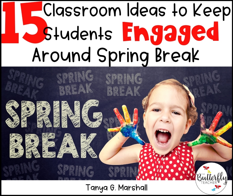 Spring Break Classroom Ideas
