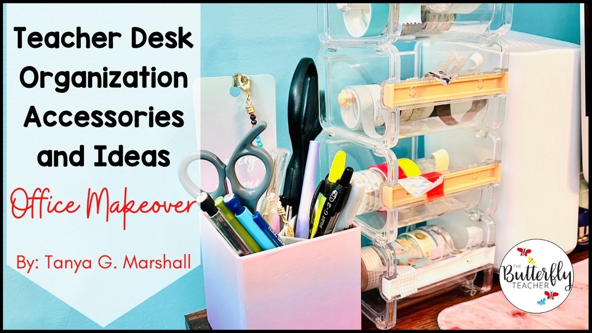 teacher desk organization accessories and ideas