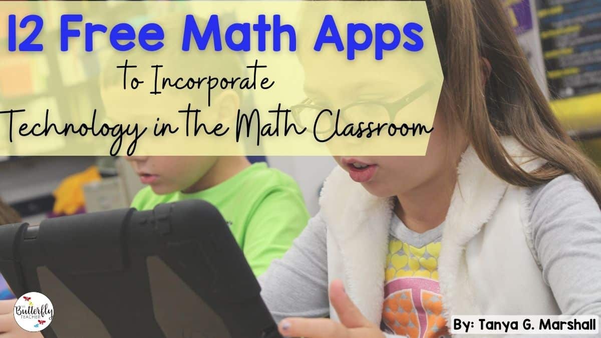 12 free math apps to incorporate technology in the math classroom