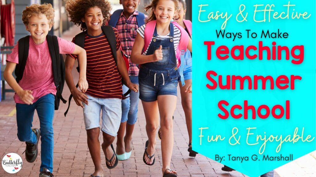 Easy and Effective Ways to Make Teaching Summer School Fun and Enjoyable