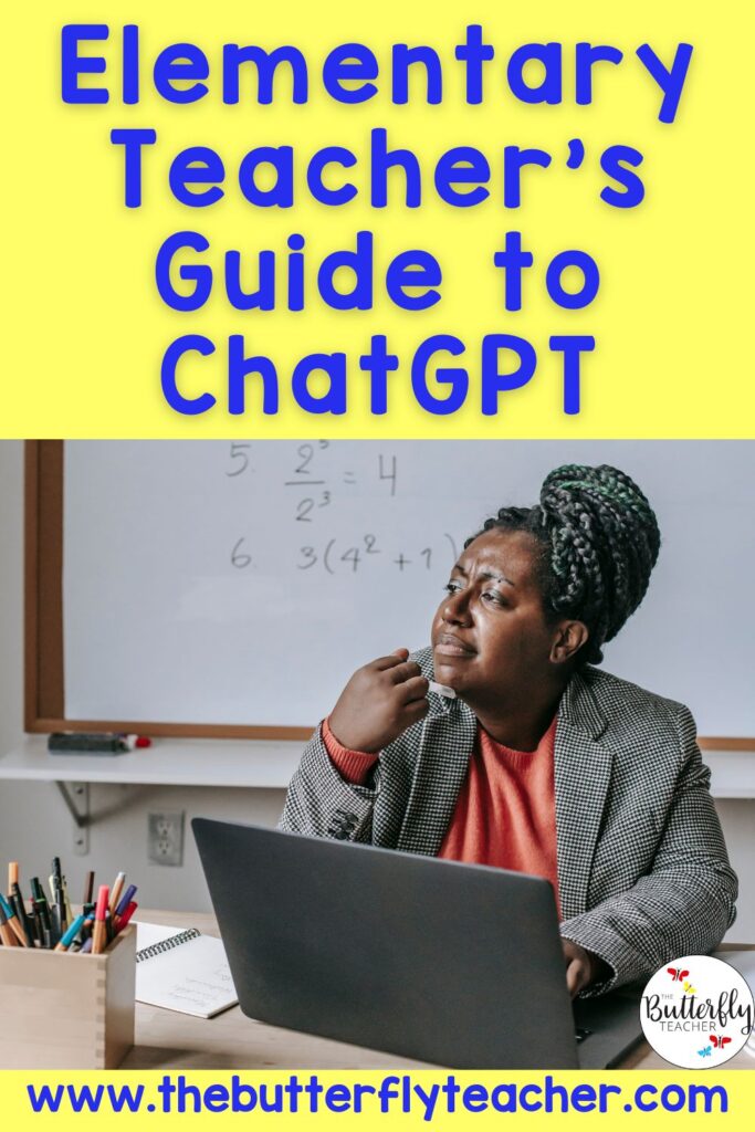 A Comprehensive Elementary Teacher’s Guide to ChatGPT in the Classroom