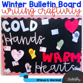Winter Writing Craft & Cold Hands Warm Hearts Bulletin Board