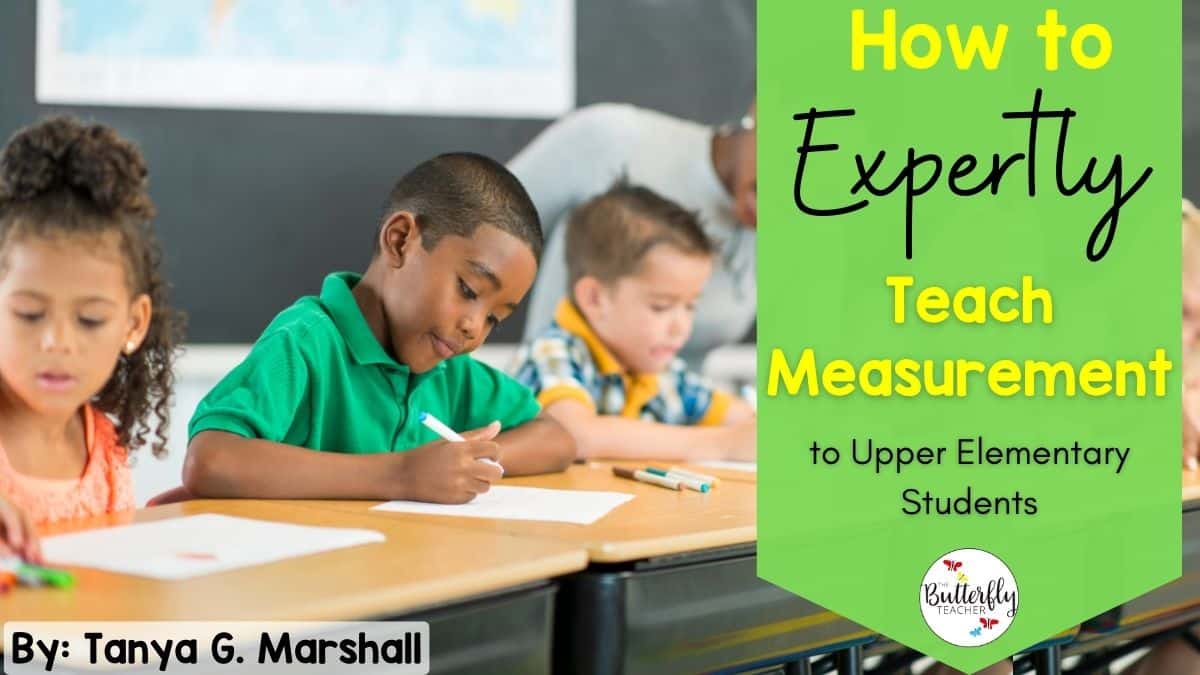 How to Teach Measurement to Upper Elementary Students