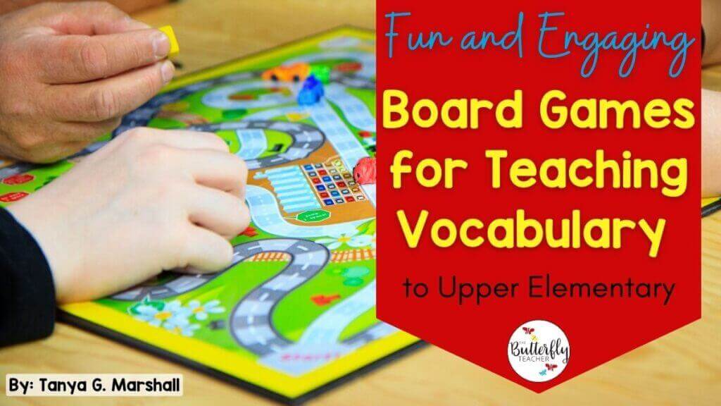 Fun and Engaging Board Games for Teaching Vocabulary to Upper Elementary