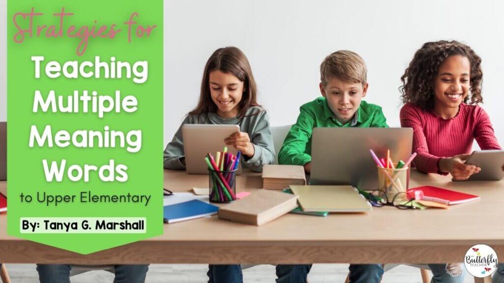 Strategies for Teaching Multiple Meaning Words to Upper Elementary