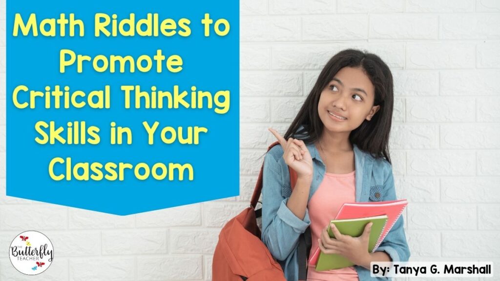 Math Riddles to Promote Critical Thinking Skills in Your Classroom