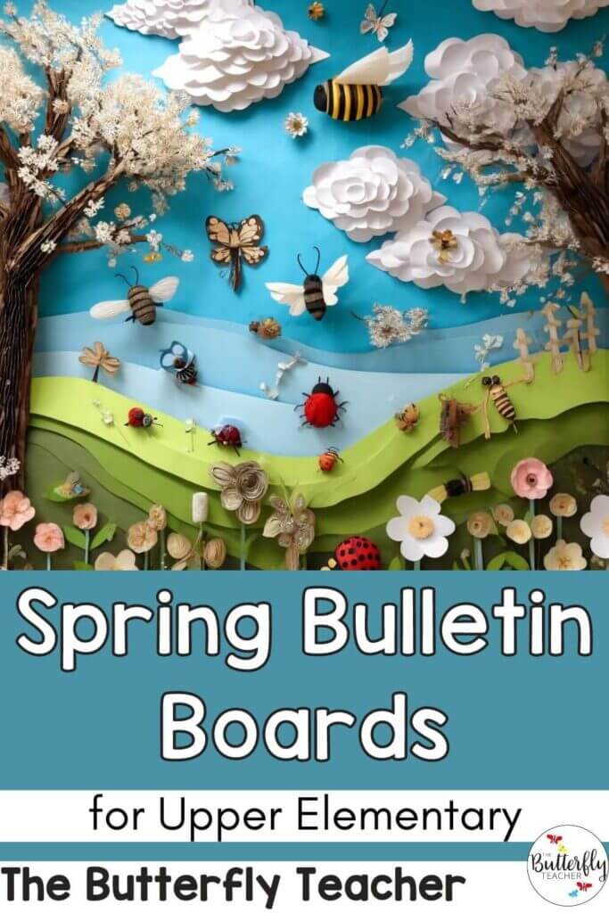 Creative and Cute Spring Bulletin Boards for Upper Elementary Classrooms