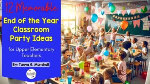 end of the year classroom party
