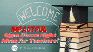 impactful open house night ideas for teachers