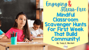 mindful classroom scavenger hunts for first week