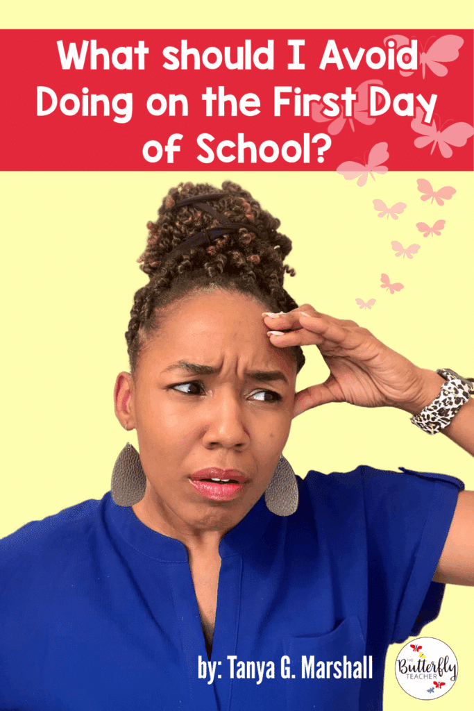 things to avoid on first day of school activities