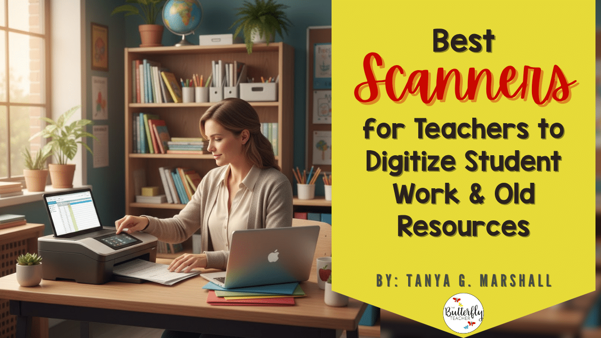 Best Scanners for Teachers to Digitize Student Work & Old Resources