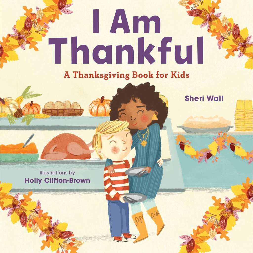 i am thankful - a thanksgiving book for kids by sheri wall