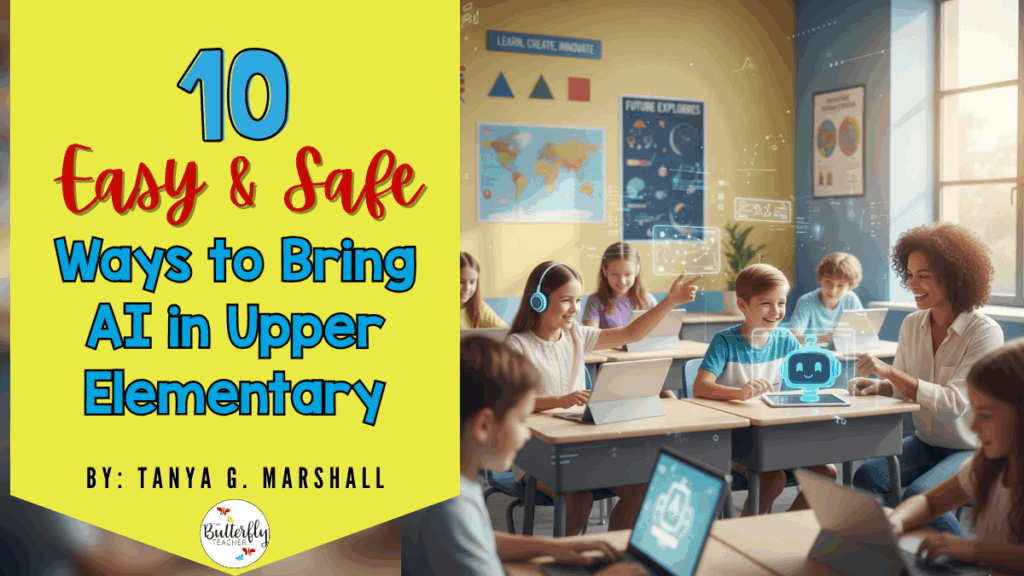 10 Easy and Safe Ways to Bring AI in Upper Elementary