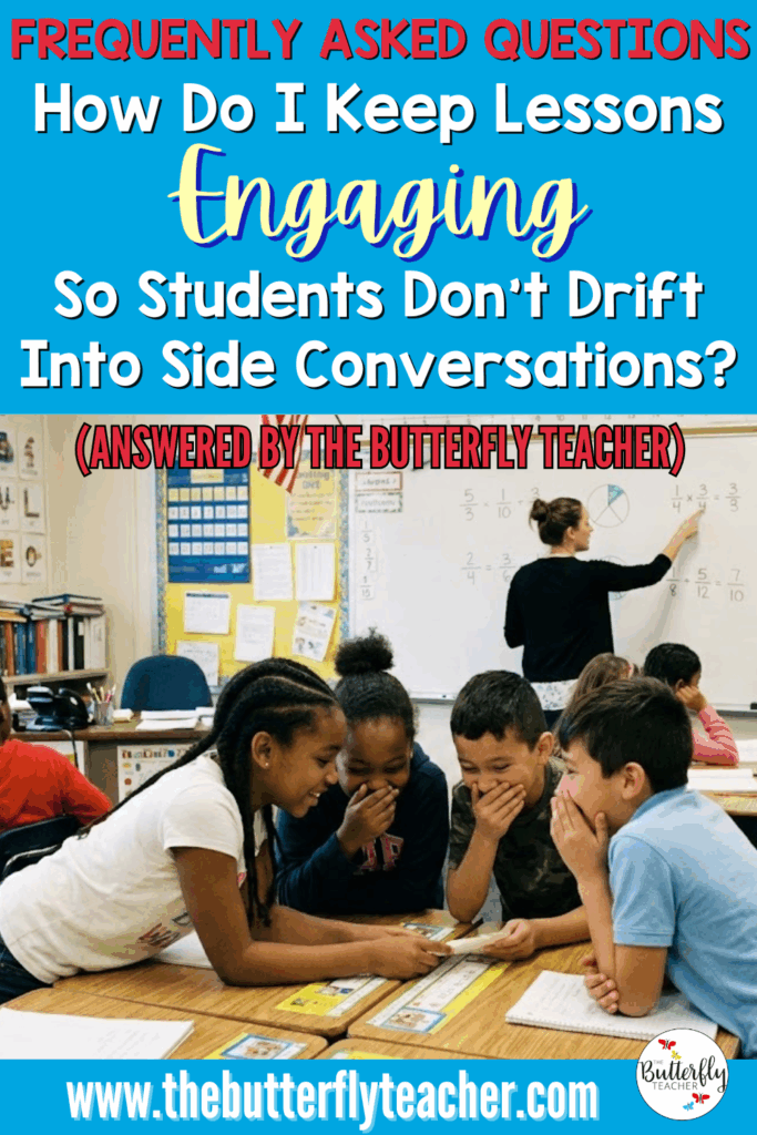 How do I keep lessons engaging in a chatty class