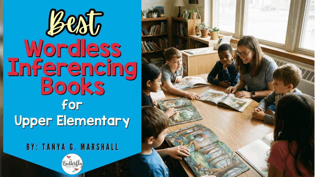 The Best Wordless Inferencing Books for Upper Elementary