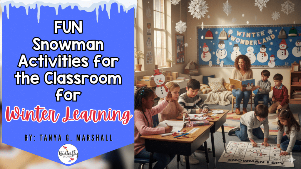 Fun Snowman Activities for the Classroom for Winter Learning