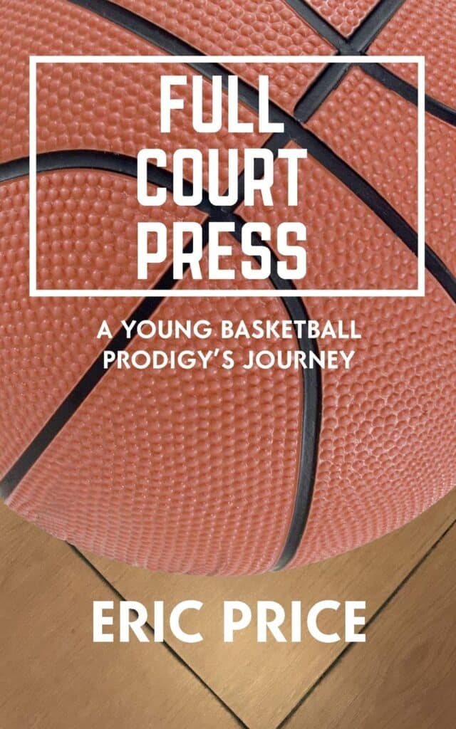 Full Court Press - A Young Basketball Prodigy's Journey