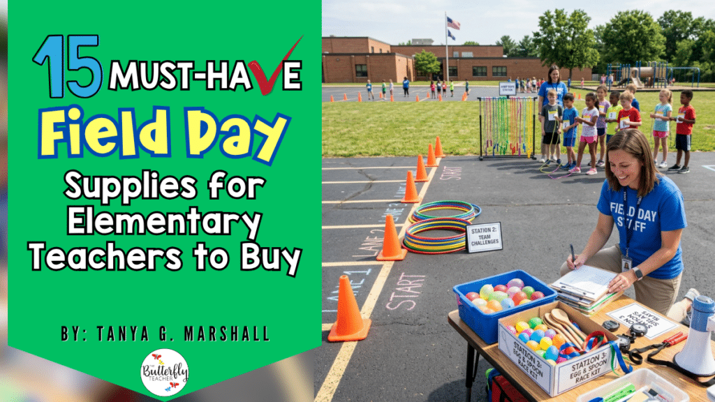 15 Must-Have Field Day Supplies for Elementary Teachers to Buy