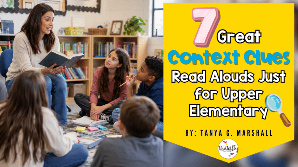 7 Great Context Clues Read Alouds Just for Upper Elementary
