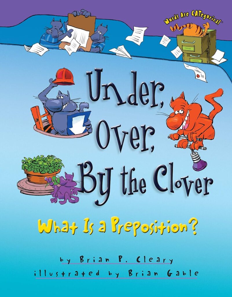 Under, Over, By the Clover - What Is a Preposition